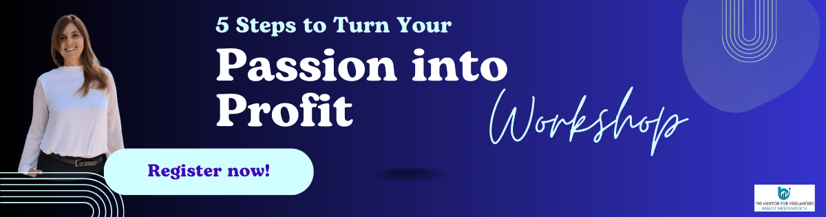 You are currently viewing 5 Steps to Turn Your Passion into Profit!